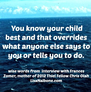 Interview with Frances Zomer, aka Thiel Fellow Chris Olah's mom LisaNalbone.com